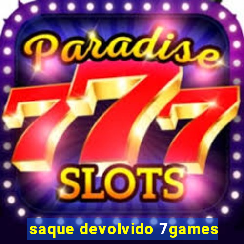 saque devolvido 7games